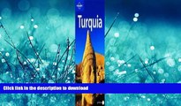 FAVORITE BOOK  Lonely Planet Turquia (Lonely Planet Turkey) (Spanish Edition) FULL ONLINE