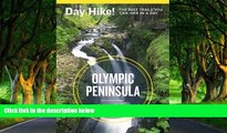Big Deals  Day Hike! Olympic Peninsula, 3rd Edition: The Best Trails You Can Hike in a Day  Best