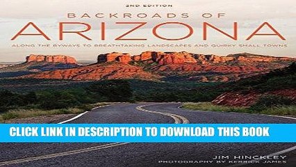 [New] Ebook Backroads of Arizona - Second Edition: Along the Byways to Breathtaking Landscapes and