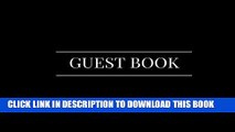 [New] Ebook Black Matte Guest Book: Airbnb, Guest House, Hotel, Bed and Breakfast, Lake House,