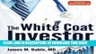 [FREE] EBOOK The White Coat Investor: A Doctor s Guide To Personal Finance And Investing ONLINE