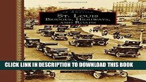 [New] Ebook St. Louis: Bridges, Highways, and Roads (Images of America) Free Online