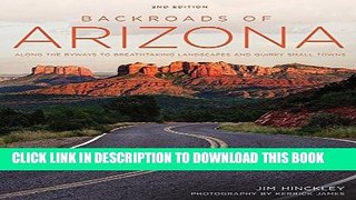 [New] Ebook Backroads of Arizona - Second Edition: Along the Byways to Breathtaking Landscapes and