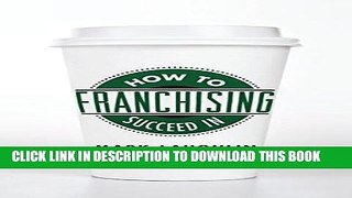 [READ] EBOOK How to Succeed in Franchising ONLINE COLLECTION