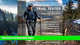 Big Deals  Trail Tested: A Thru-Hiker s Guide To Ultralight Hiking And Backpacking  Full Read Best