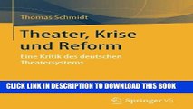 [New] Ebook Theater, Krise und Reform: Eine Kritik des deutschen Theatersystems (German Edition)