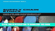 [New] Ebook Supply Chain Ethics: Using CSR and Sustainability to Create Competitive Advantage Free