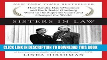 Best Seller Sisters in Law: How Sandra Day O Connor and Ruth Bader Ginsburg Went to the Supreme