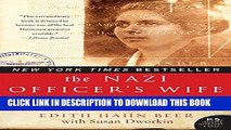 Best Seller The Nazi Officer s Wife: How One Jewish Woman Survived The Holocaust Free Read