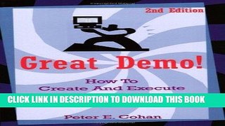 [READ] EBOOK Great Demo!: How To Create And Execute Stunning Software Demonstrations ONLINE