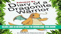 Best Seller Pokemon Go: Diary Of A Dragonite Warrior: (An Unofficial Pokemon Book) (Pokemon Books