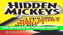 Ebook Hidden Mickeys: A Field Guide to Walt Disney World s Best Kept Secrets Free Read
