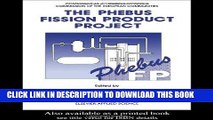 [FREE] EBOOK The Phebus Fission Product Project: Presentation of the experimental programme and