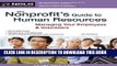Best Seller The Nonprofit s Guide to Human Resources: Managing Your Employees   Volunteers Free