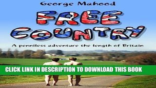 Best Seller Free Country: A Penniless Adventure the Length of Britain Free Read