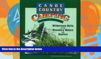 Big Deals  Canoe Country Camping: Wilderness Skills for the Boundary Waters and Quetico  Best