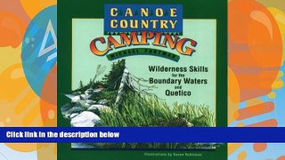 Big Deals  Canoe Country Camping: Wilderness Skills for the Boundary Waters and Quetico  Best