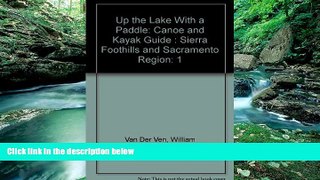Big Deals  Up the Lake With a Paddle: Canoe and Kayak Guide volume 1  Full Ebooks Best Seller