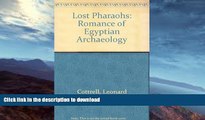 GET PDF  The Lost Pharaohs: The Romance of Egyptian Archaeology  PDF ONLINE