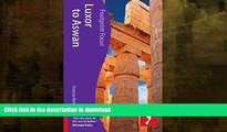 FAVORITE BOOK  Egypt: Luxor to Aswan (Footprint Focus) FULL ONLINE