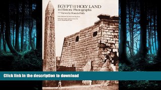 READ BOOK  Egypt and the Holy Land in Historic Photographs: Seventy-Seven Views by Francis Frith