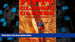 Big Deals  Fifty Classic Climbs of North America  Best Seller Books Most Wanted