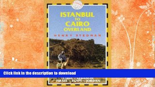 FAVORITE BOOK  Istanbul to Cairo Overland: Turkey Syria Lebanon Israel Egypt Jordan (Trailblazer
