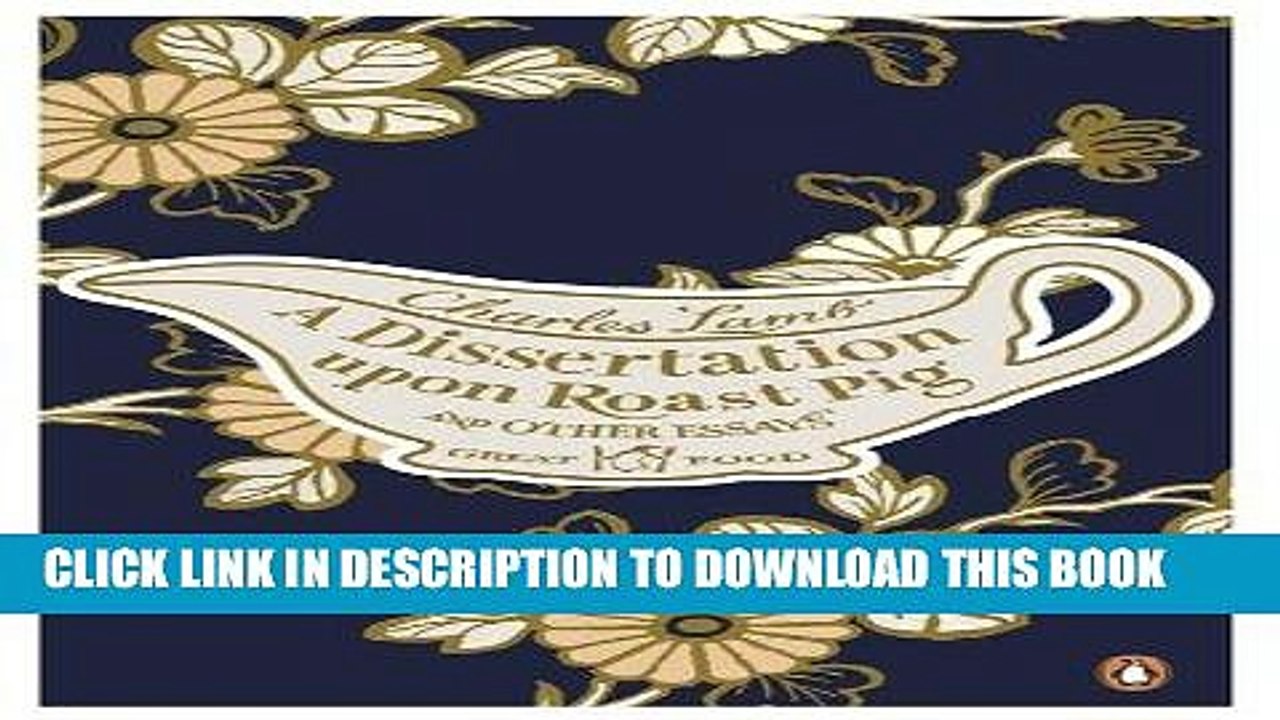 [PDF] A Dissertation Upon Roast Pig and Other Essays (Penguin Great Food) Full Online