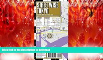 READ THE NEW BOOK Streetwise Tokyo Map - Laminated City Center Street Map of Tokyo, Japan READ NOW