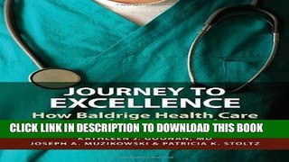 [READ] EBOOK Journey to Excellence: How Baldrige Health Care Leaders Succeed BEST COLLECTION