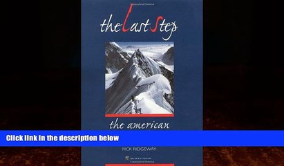 Books to Read  The Last Step: The American Ascent of K2  Full Ebooks Best Seller