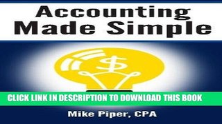 [READ] EBOOK Accounting Made Simple: Accounting Explained in 100 Pages or Less ONLINE COLLECTION