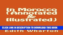 [New] Ebook In Morocco (Annotated   Illustrated) Free Read