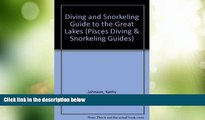 Must Have PDF  Diving and Snorkeling Guide to the Great Lakes: Lake Superior, Michigan, Huron,