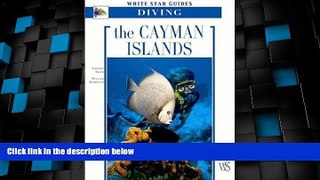 Big Deals  The Cayman Islands: White Star Guides Diving  Best Seller Books Most Wanted