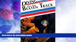 Must Have PDF  Diving Off the Beaten Track  Full Read Most Wanted