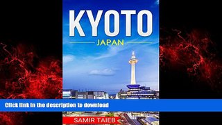 FAVORIT BOOK Kyoto: The best Kyoto Travel Guide The Best Travel Tips About Where to Go and What to