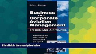 READ FULL  Business   Corporate Aviation Management : On Demand Air Travel  Premium PDF Full Ebook