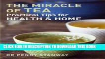 [PDF] Miracle of Tea: Practical Tips for Health, Home and Beauty Popular Collection