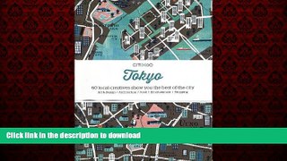 FAVORIT BOOK Citi X 60 - Tokyo: 60 Creatives Show You the Best of the City READ PDF FILE ONLINE