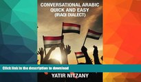 FAVORITE BOOK  Conversational Arabic Quick and Easy: Iraqi Dialect, Iraqi Arabic, Gulf Arabic,