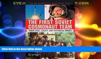 Must Have PDF  The First Soviet Cosmonaut Team: Their Lives and Legacies (Springer Praxis Books)
