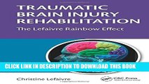 [PDF] Traumatic Brain Injury Rehabilitation: The Lefaivre Rainbow Effect Full Collection