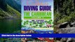 Big Deals  The Complete Diving Guide: The Caribbean (Vol. 2) Anguilla, St Maarten/Martin, St.