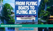 Books to Read  From Flying Boats to Flying Jets: Flying in the Formative Years of Boac :