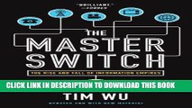 [READ] EBOOK The Master Switch: The Rise and Fall of Information Empires ONLINE COLLECTION