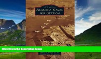 Big Deals  Alameda Naval Air Station (Images of America)  Full Ebooks Best Seller