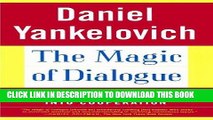 [FREE] EBOOK The Magic of Dialogue: Transforming Conflict into Cooperation BEST COLLECTION