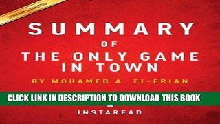 [PDF] Summary of the Only Game in Town: By Mohamed A. El-Erian Includes Analysis Popular Collection