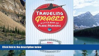 Books to Read  Traveling Graces: A Little Book of Plane Prayers  Full Ebooks Most Wanted